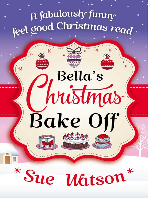 Title details for Bella's Christmas Bake Off by Sue Watson - Available